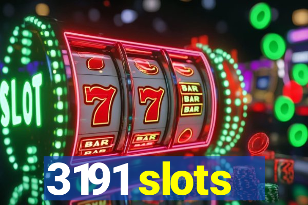 3191 slots